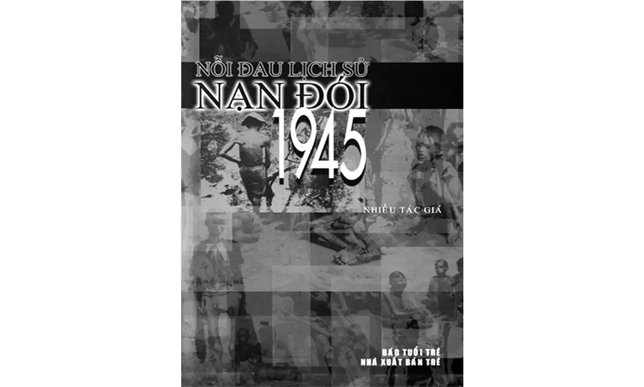 Nỗi đau lịch sử nạn đói 1945