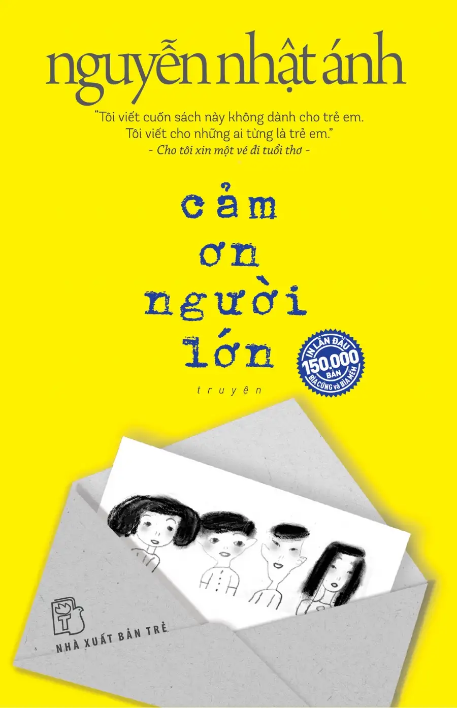 Cảm Ơn Người Lớn – Nguyễn Nhật Ánh Cảm Ơn Người Lớn – Nguyễn Nhật Ánh