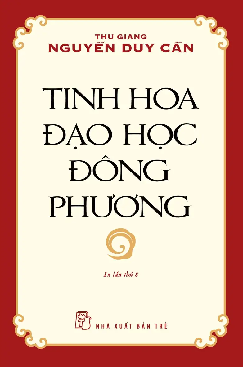 Tinh Hoa Đạo Học Đông Phương – Thu Giang, Nguyễn Duy Cần Tinh Hoa Đạo Học Đông Phương – Thu Giang, Nguyễn Duy Cần