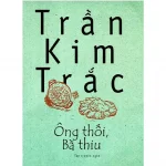 Ông Thối, Bà Thiu – Trần Kim Trắc
