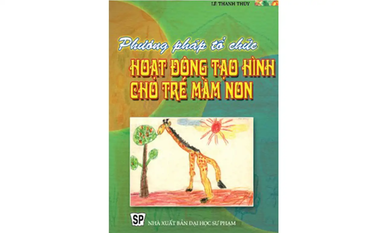 Phương Pháp Tổ Chức Hoạt Động Tạo Hình Cho Trẻ Mầm Non