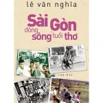 Sài Gòn Dòng Sông Tuổi Thơ – Lê Văn Nghĩa