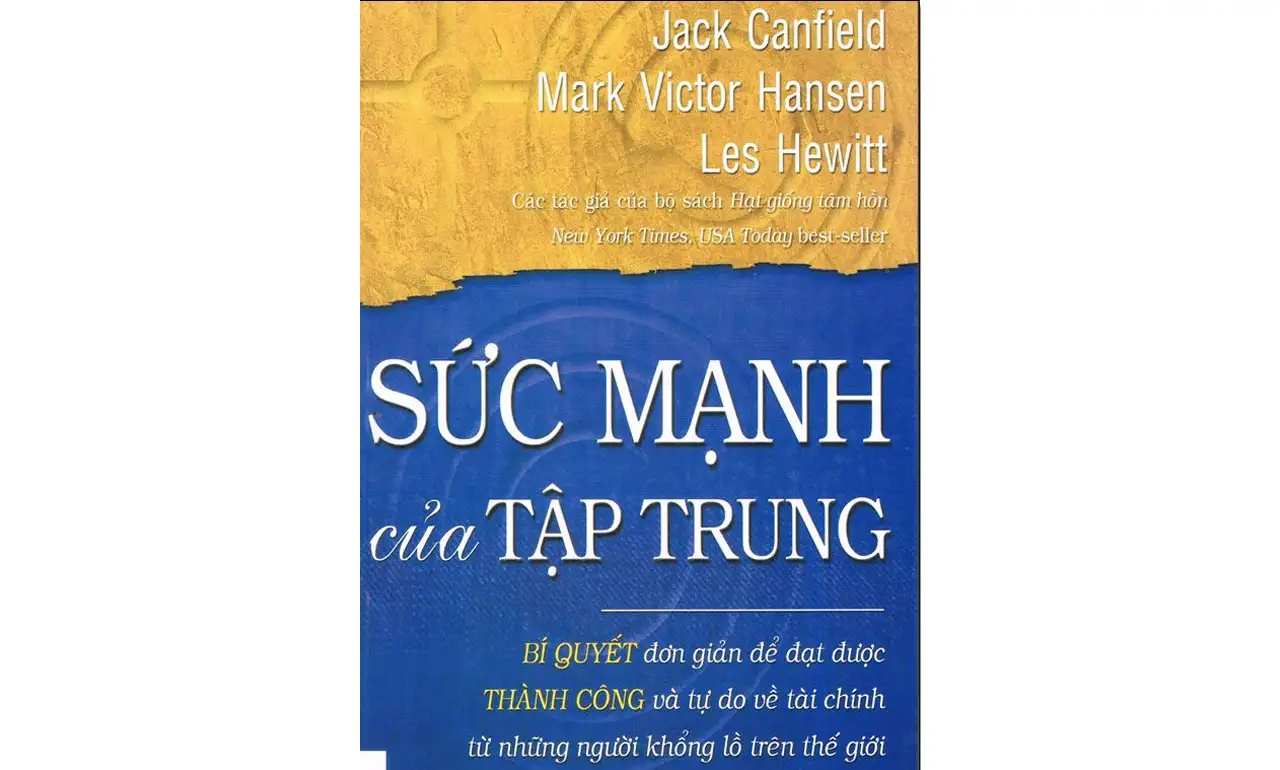 Sức Mạnh Của Tập Trung – Jack Canfield