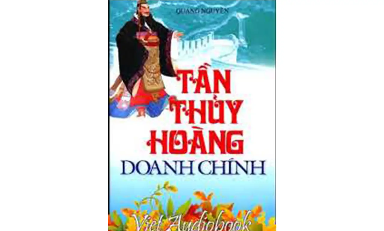 Tần Thủy Hoàng Doanh Chính – Quang Nguyên