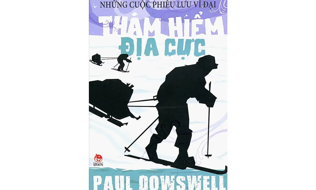 Thám Hiểm Địa Cực – Paul Dowswell