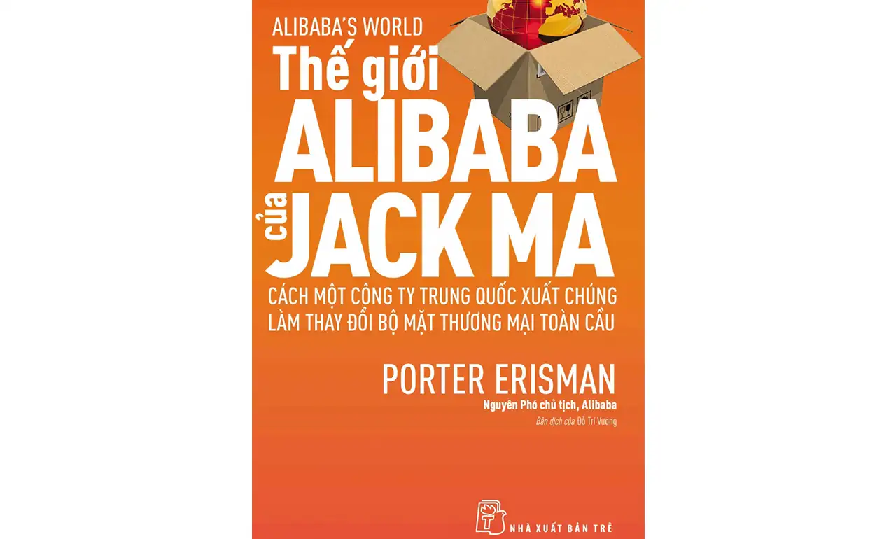Thế Giới Alibaba Của Jackma – Porter Erisman