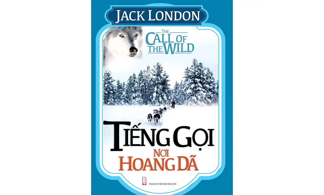 Tiếng Gọi Nơi Hoang Dã – Jack London