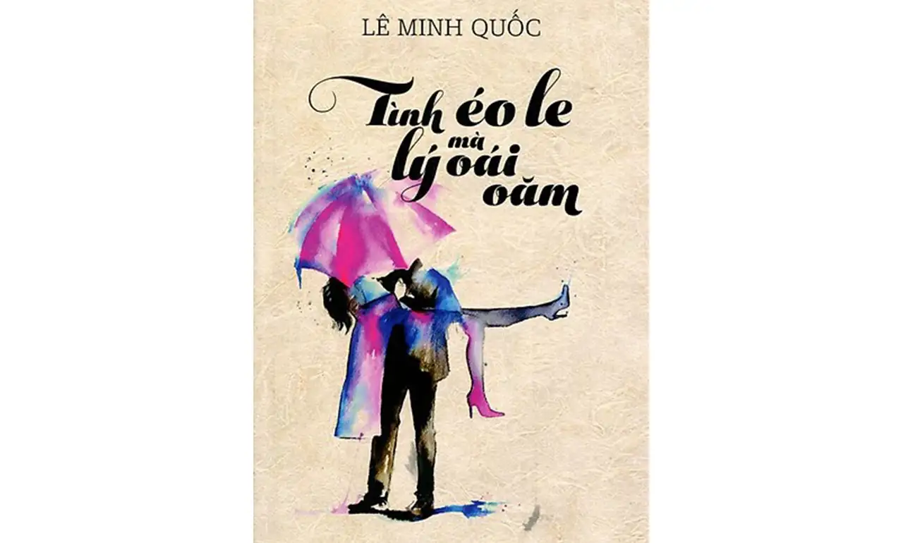 Tình Éo Le Mà Lý Oái Ăm – Lê Minh Quốc