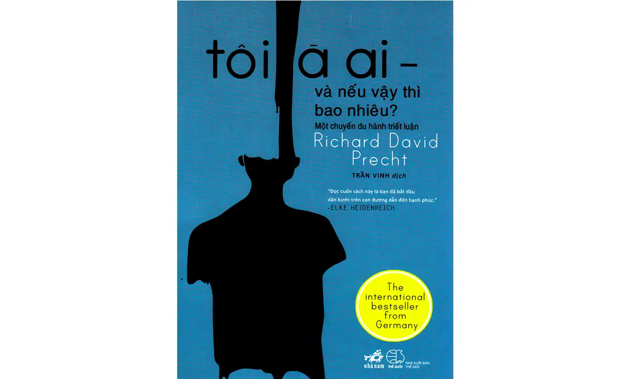 Tôi Là Ai Và Nếu Vậy Thì Bao Nhiêu – Richard David Precht