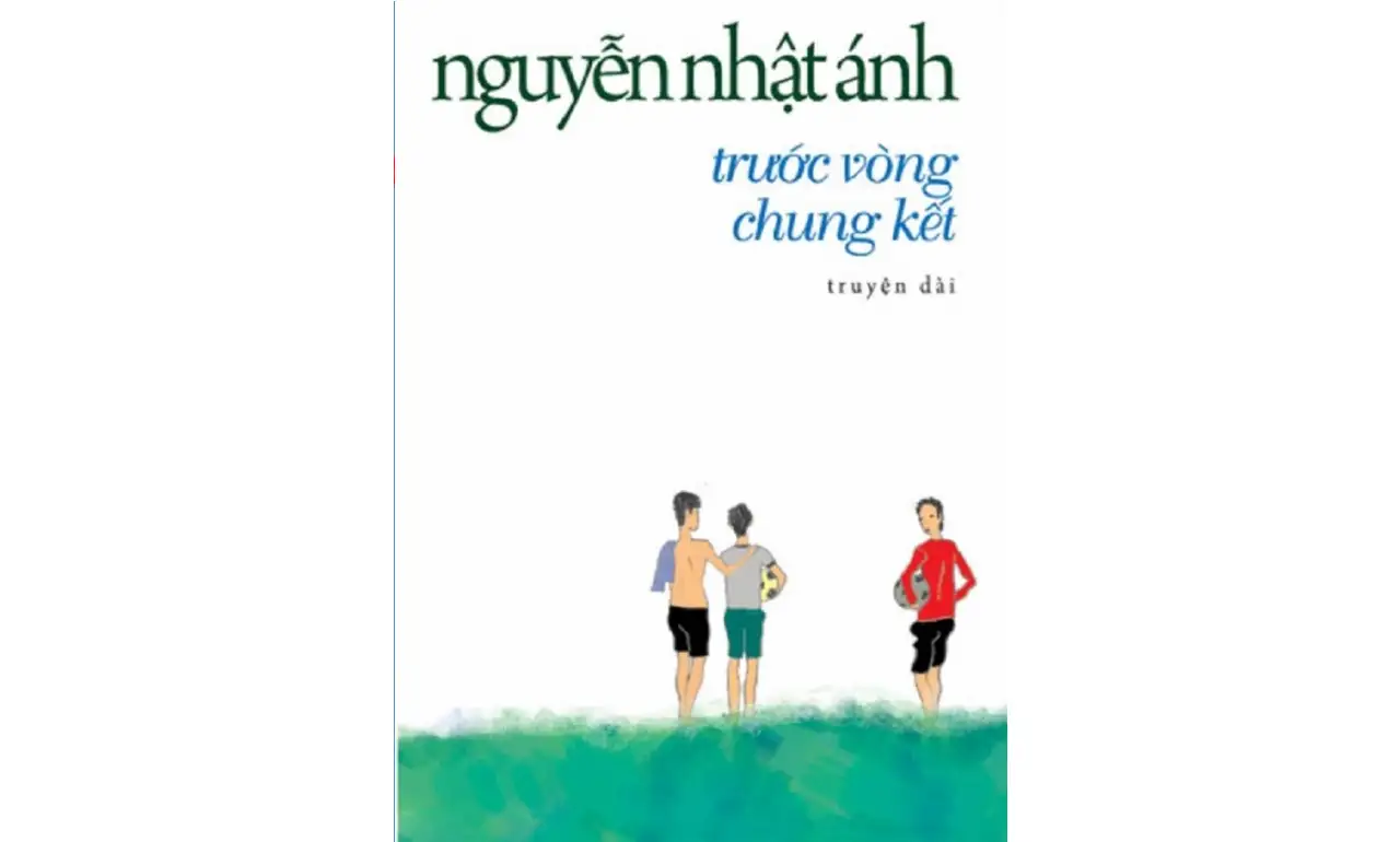 Trước Vòng Chung Kết – Nguyễn Nhật Ánh