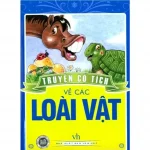 Truyện Cổ Tích Về Loài Vật – Lan Anh tuyển chọn