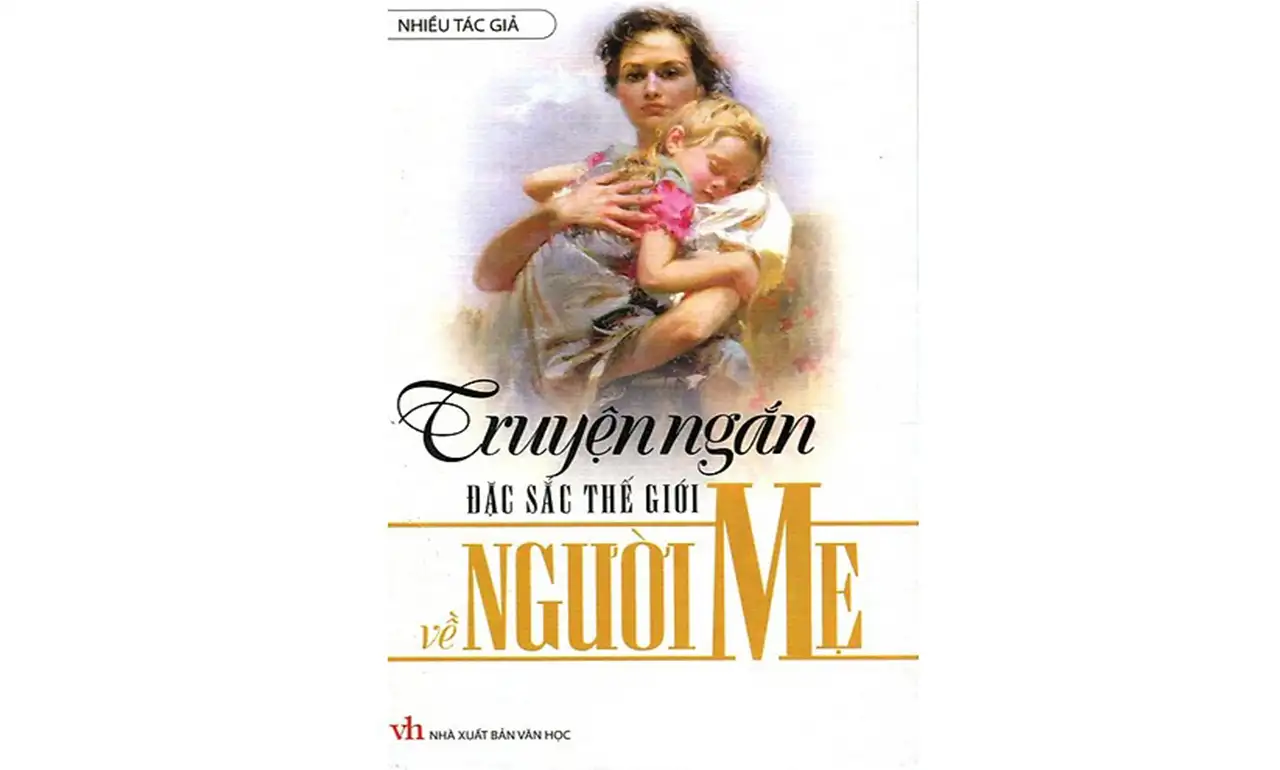 Truyện Ngắn Đặc Sắc Về Người Mẹ