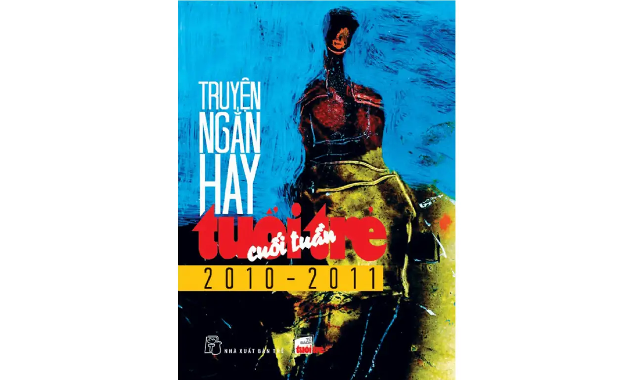 Truyện Ngắn Hay Tuổi Trẻ Cuối Tuần 2010-2011