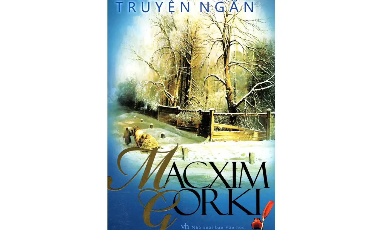 Tuyển Tập Truyện Ngắn Macxim Gorki Tuyển Tập Truyện Ngắn Macxim Gorki