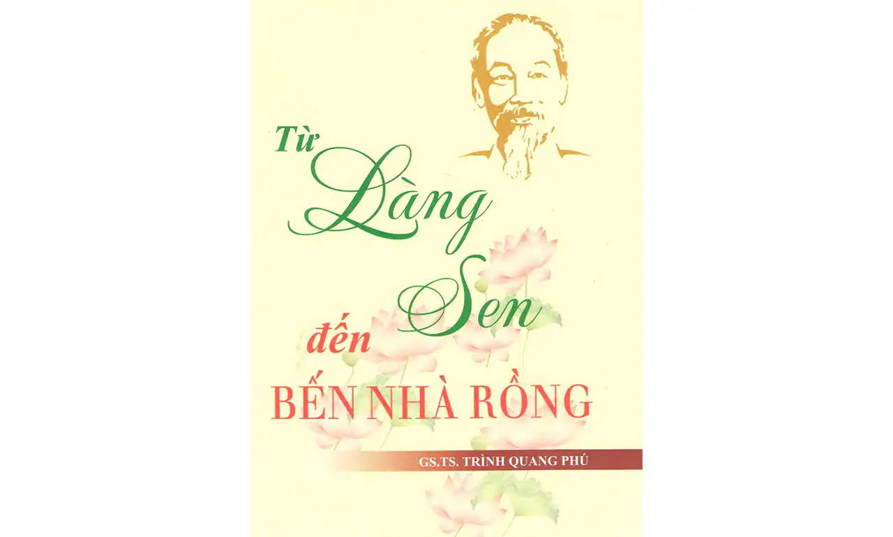 Từ Làng Sen Đến Bến Nhà Rồng – Trịnh Quang Phú
