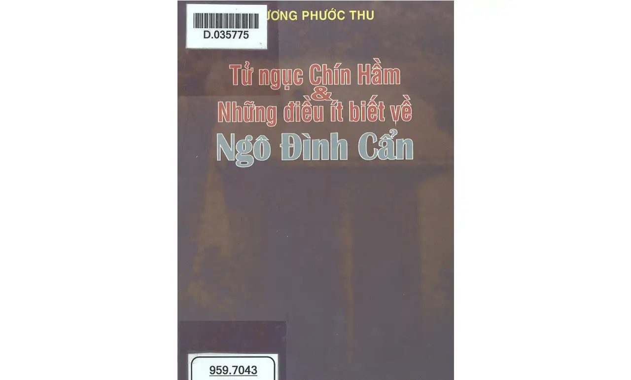 Tử Ngục Chín Hầm & Những Điều Ít Biết Về Ngô Đình Cẩn – Dương Phước Thu