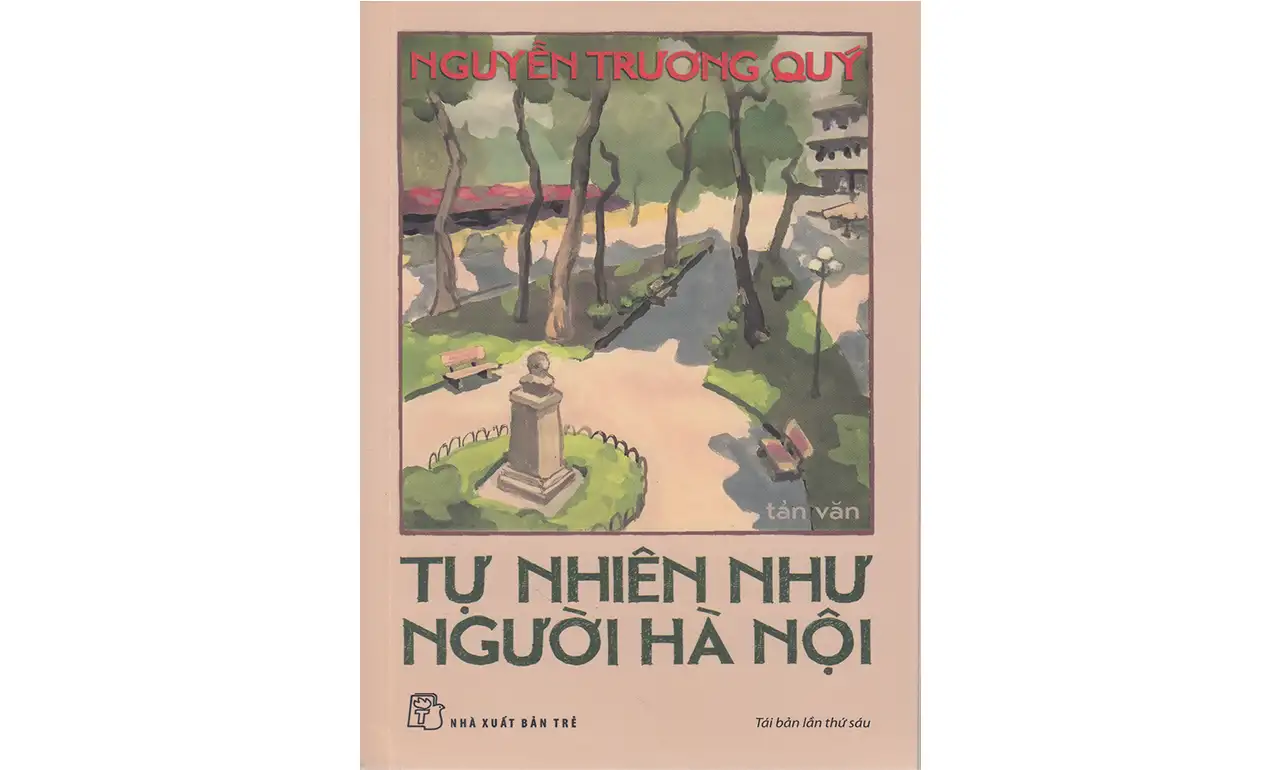 Tự Nhiên Như Người Hà Nội – Nguyễn Trương Quý