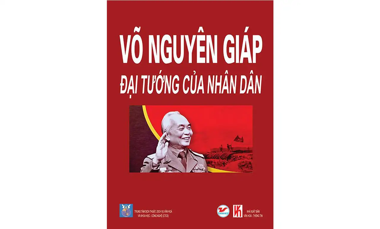 Đại tướng tổng tư lệnh Võ Nguyên Giáp – đại tướng của nhân dân, của hòa bình