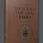 Phật Điển Phổ Thông – Dẫn Vào Tuệ Giác Phật